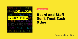 Board and Staff Don't Trust Each Other - Nonprofit Everything