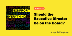 New episode: Should the Executive Director be on the Board?